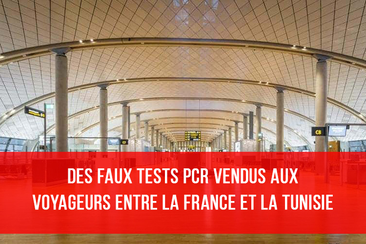 Des faux tests PCR vendus aux voyageurs entre la France et la Tunisie