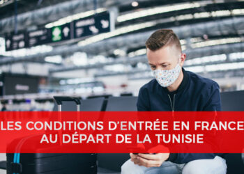Tunisie : Mise à jour des Conditions de sortie et d’entrée vers la France
